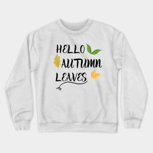 Hello autumn - fall autumn - Goodbye summer Crewneck Sweatshirt